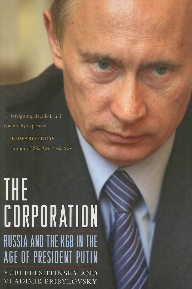 Vorderes Coverbild The Corporation: Russia and the KGB in the Age of President Putin