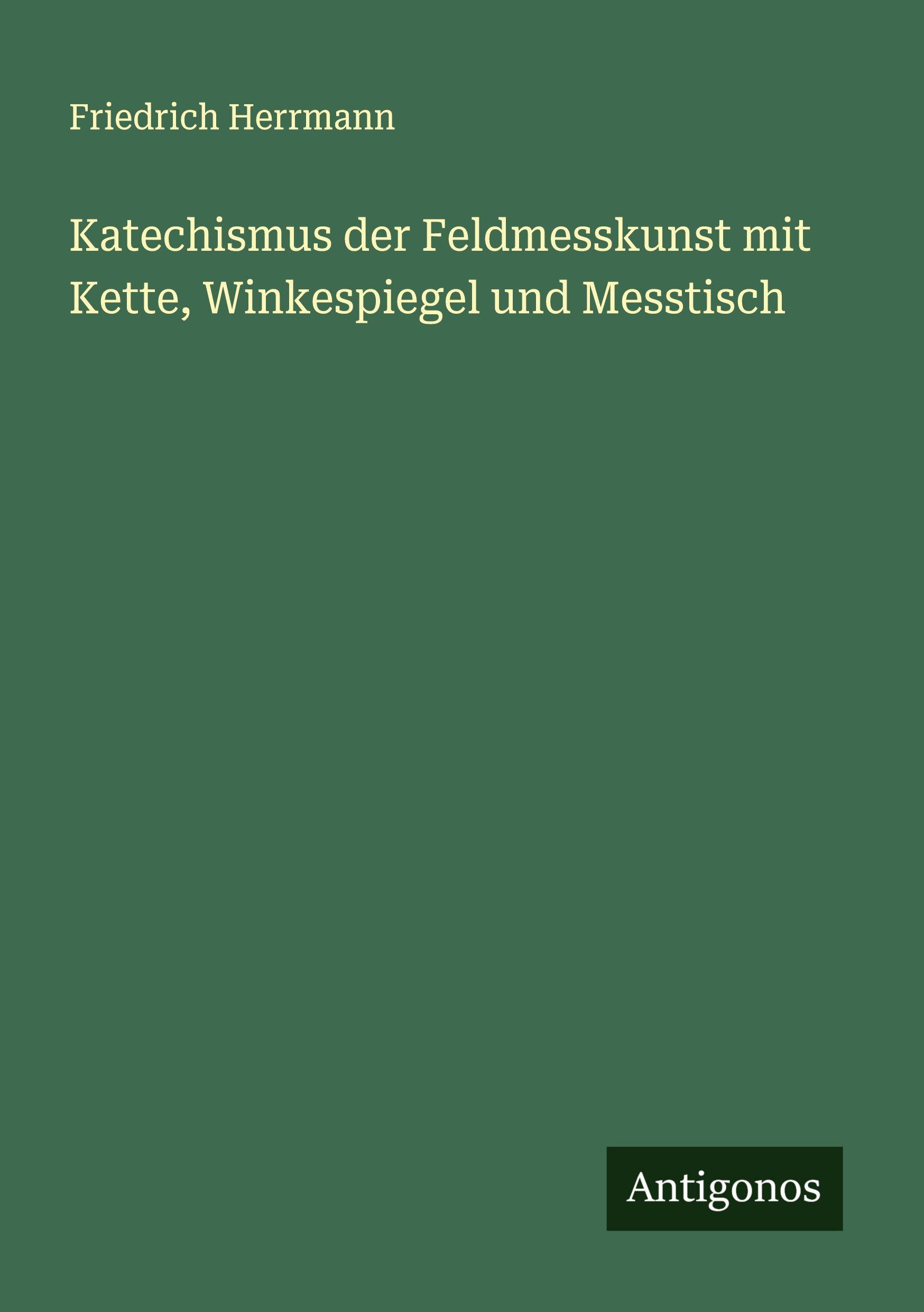 Vorderes Coverbild Katechismus der Feldmesskunst mit Kette, Winkespiegel und Messtisch