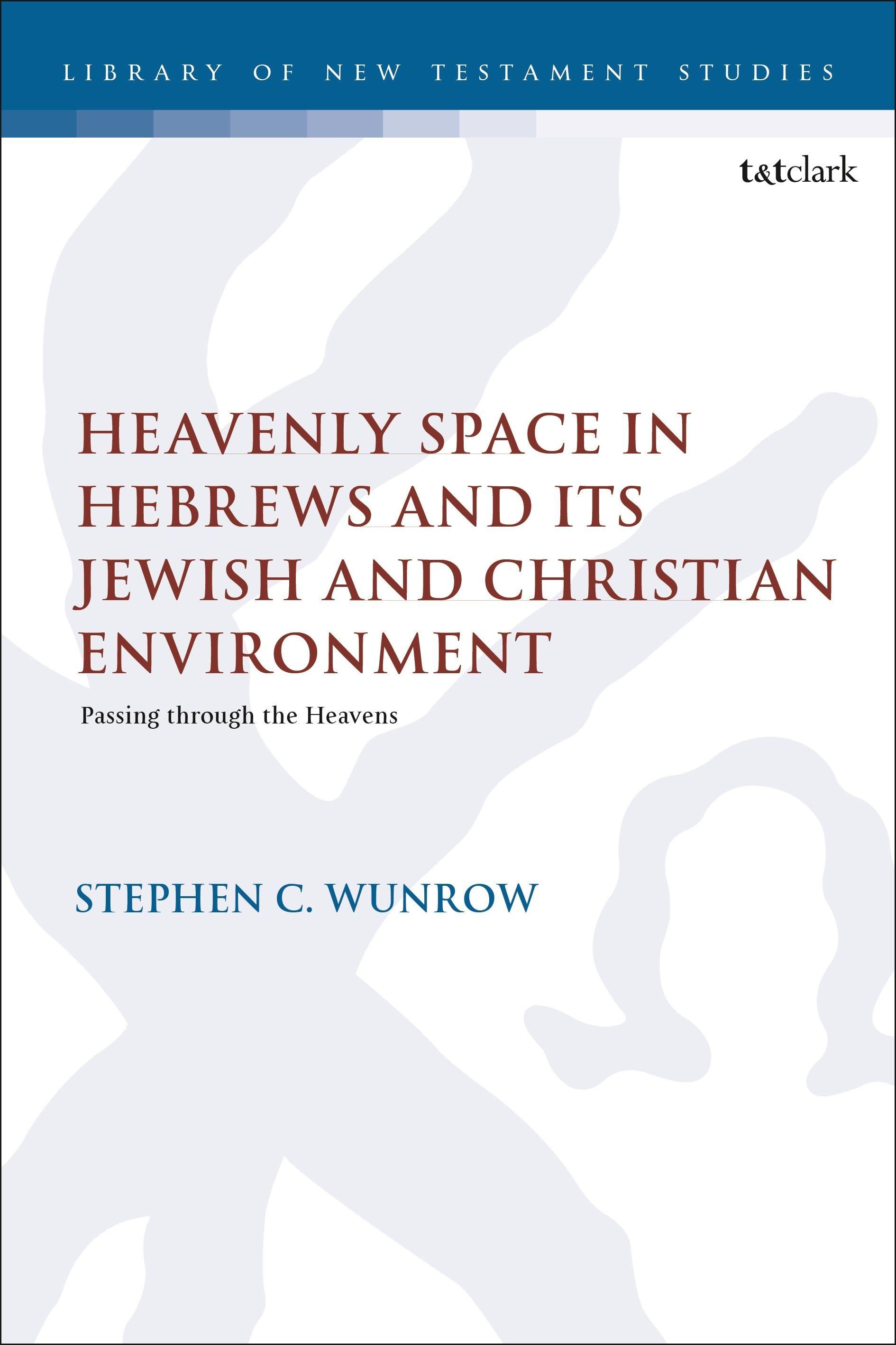 Vorderes Coverbild Heavenly Space in Hebrews and Its Jewish and Christian Environment
