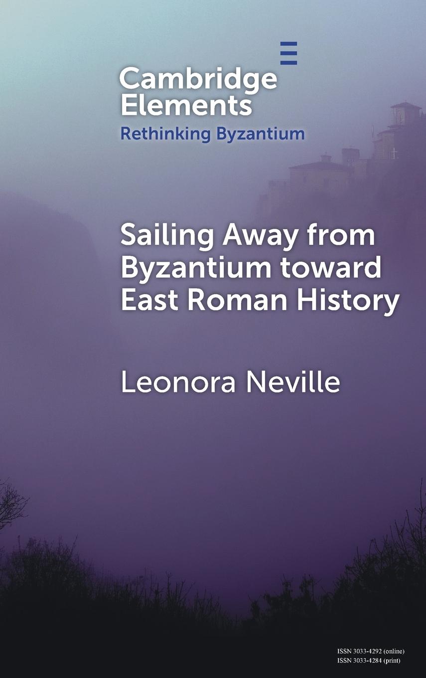 Vorderes Coverbild Sailing Away from Byzantium Toward East Roman History
