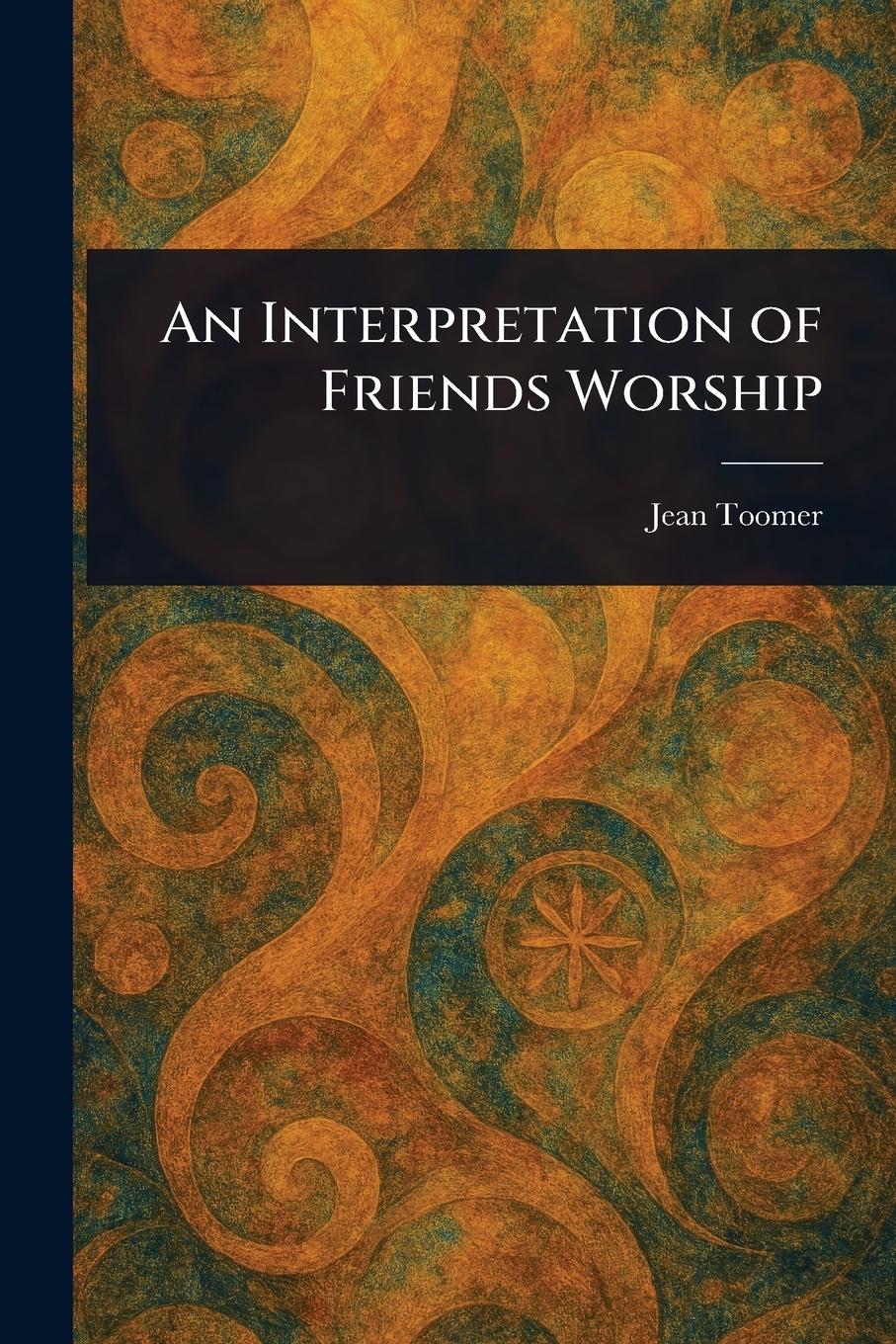 Vorderes Coverbild An Interpretation of Friends Worship