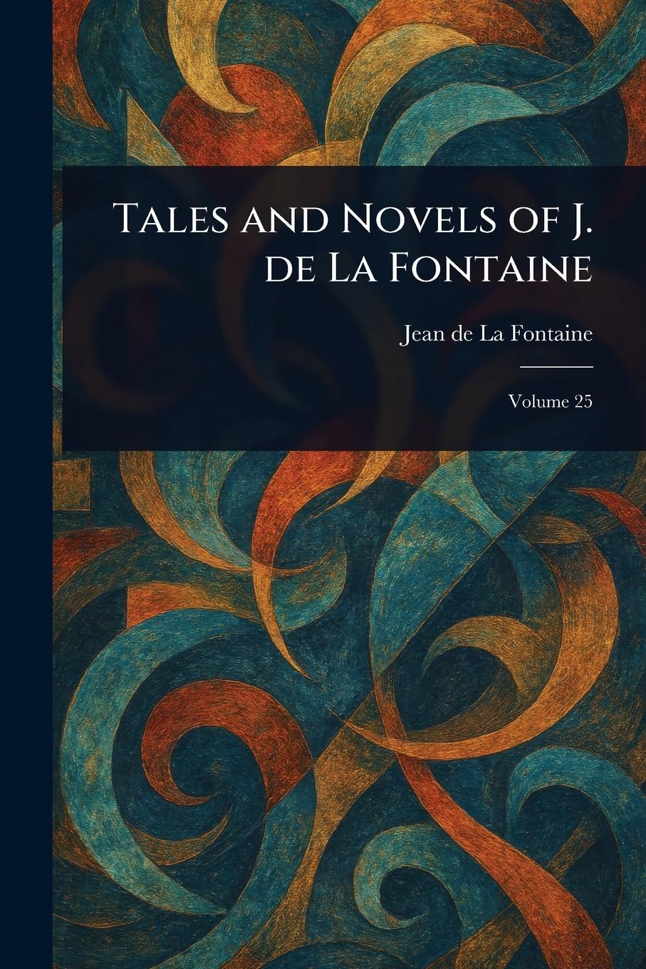 Vorderes Coverbild Tales and Novels of J. De La Fontaine