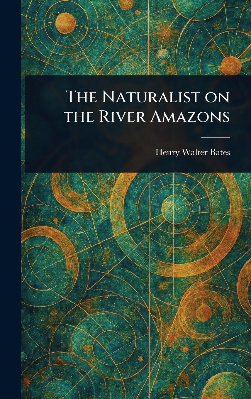 Vorderes Coverbild The Naturalist on the River Amazons