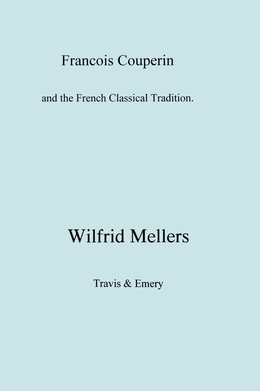 Vorderes Coverbild Francois Couperin and the French Classical Tradition