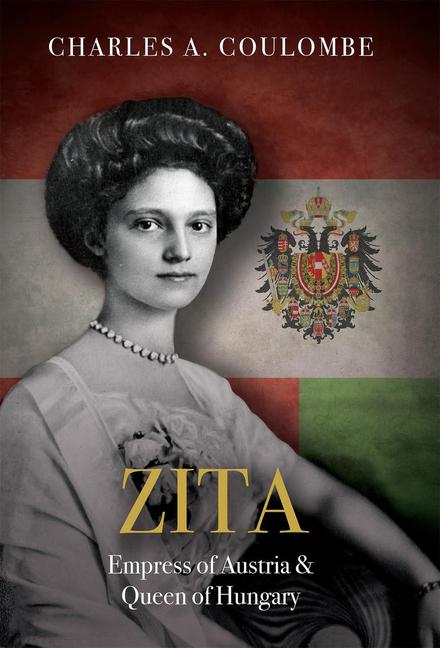 Vorderes Coverbild Zita: Empress of Austria and Queen of Hungary
