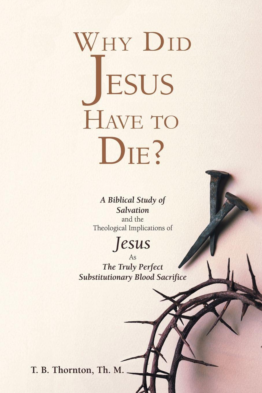 Vorderes Coverbild Why Did Jesus Have to Die?