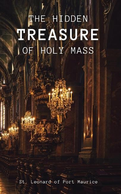 Vorderes Coverbild The Hidden Treasure of the Holy Mass