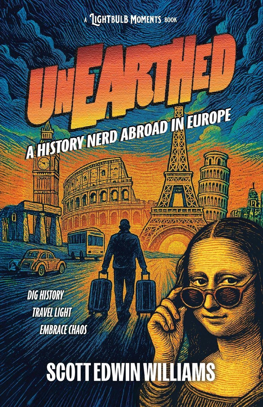 Vorderes Coverbild Unearthed - A History Nerd Abroad