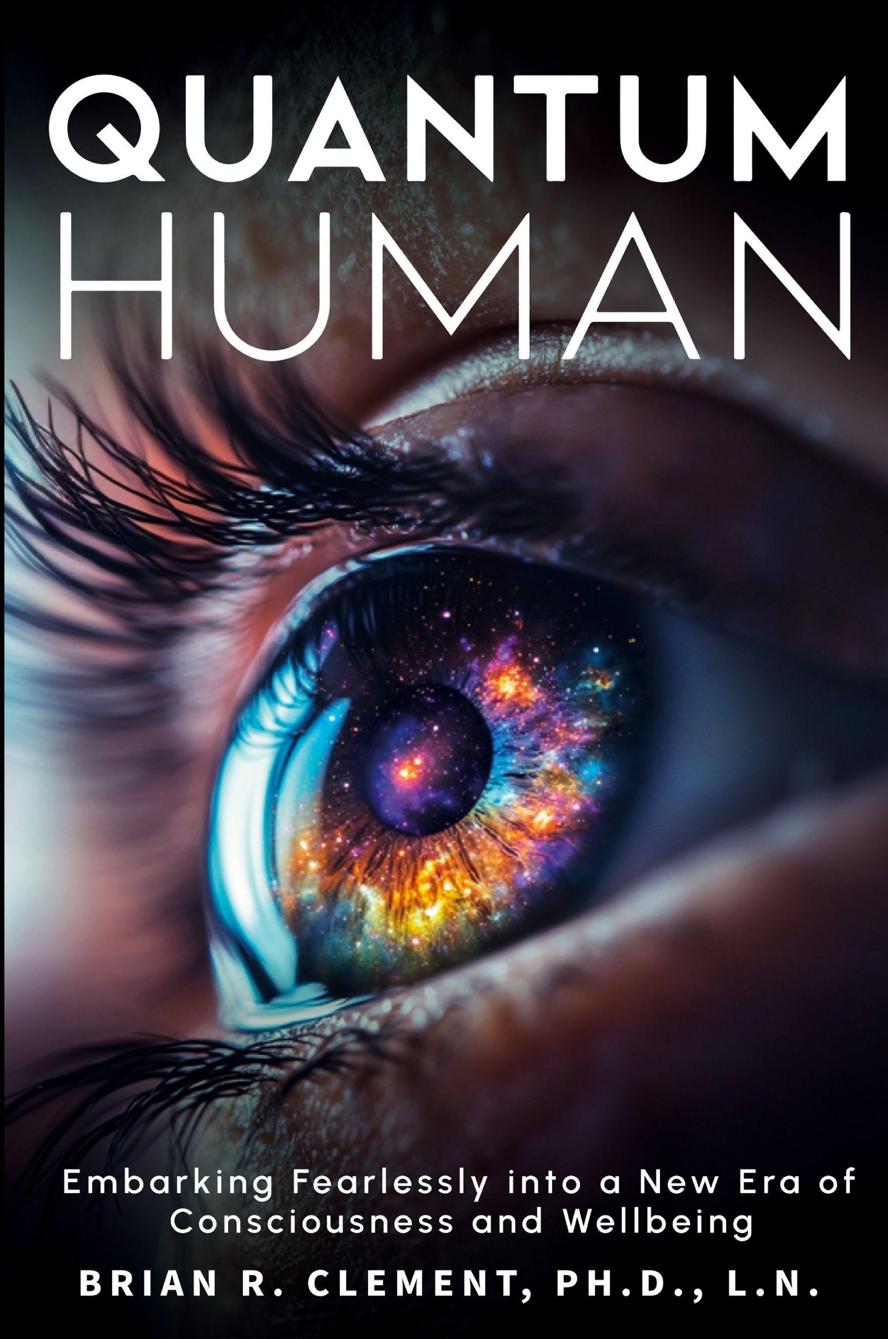 Vorderes Coverbild Quantum Human-Embarking Fearlessly Into A New Era Of Consciousness and Wellbeing