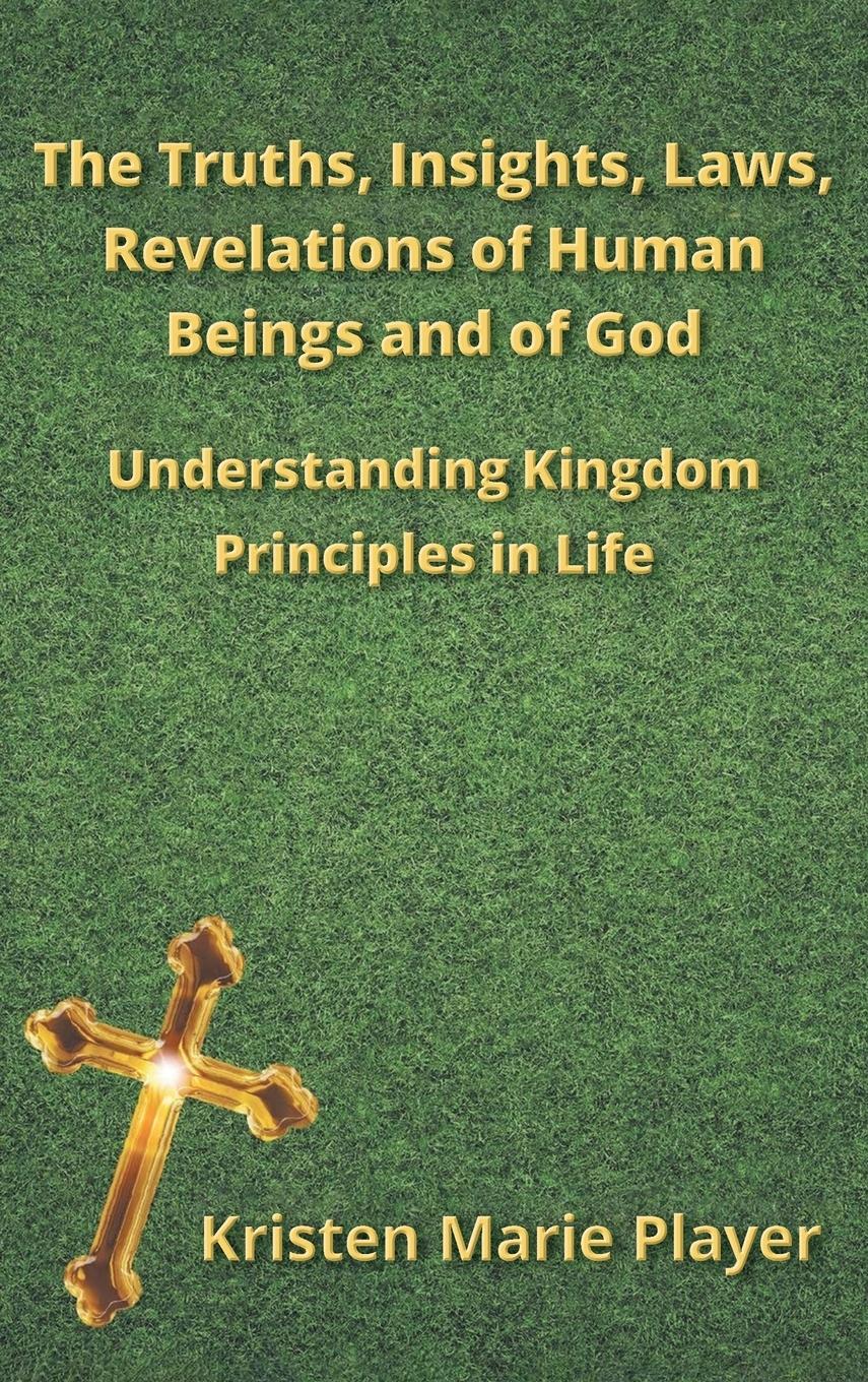 Vorderes Coverbild The Truths, Insights, Laws, Revelations of Human Beings and of God