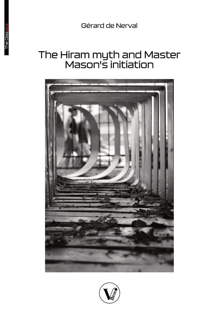 Vorderes Coverbild The Hiram myth and Master Mason's initiation