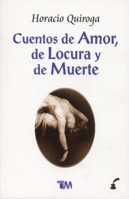 Vorderes Coverbild Cuentos de Amor, de Locura y de Muerte = Stories of Love, Insanity & Death