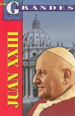 Vorderes Coverbild Juan XXIII: Vida, Cambios y Profecias = John XXIII