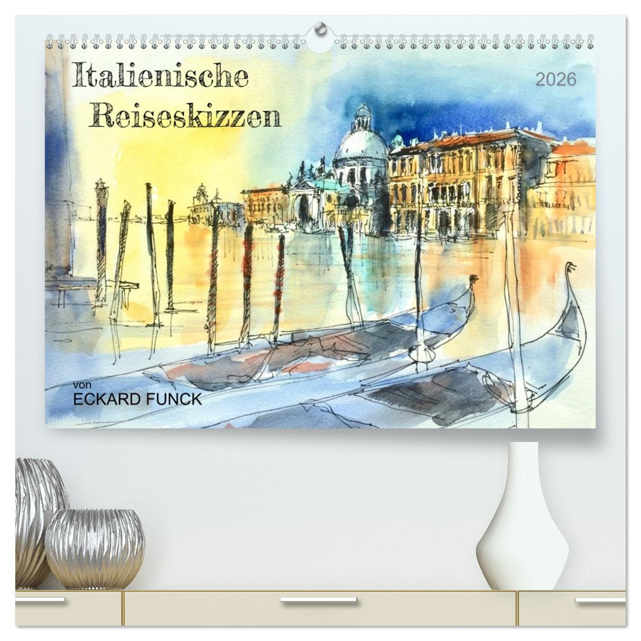 Vorderes Coverbild Italienische Reiseskizzen (hochwertiger Premium Wandkalender 2026 DIN A2 quer), Kunstdruck in Hochglanz