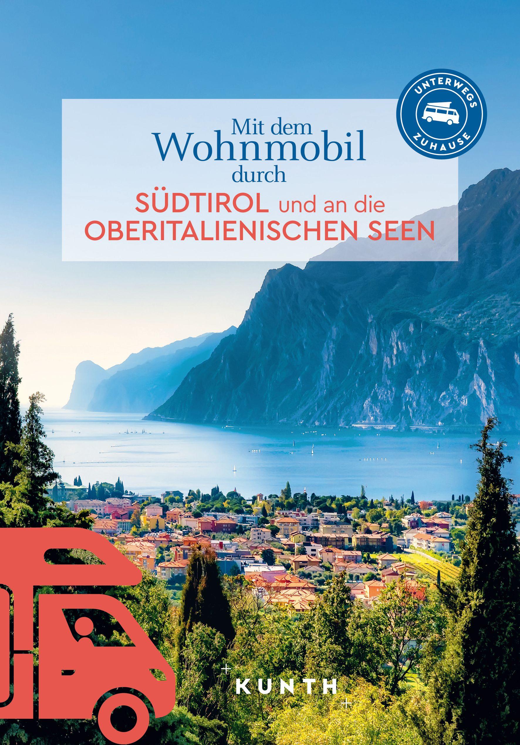 Vorderes Coverbild KUNTH Mit dem Wohnmobil durch Südtirol und an die Oberitalienischen Seen