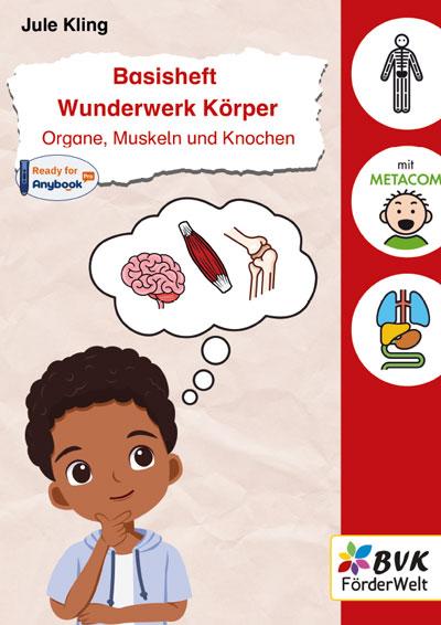 Vorderes Coverbild Basisheft Wunderwerk Körper: Organe, Muskeln und Knochen