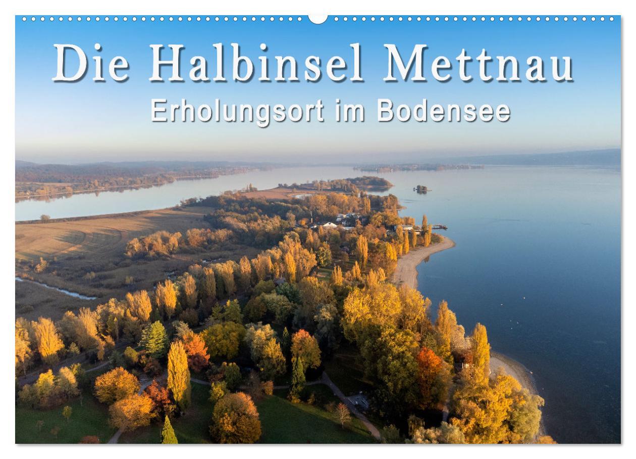 Vorderes Coverbild Die Halbinsel Mettnau - Erholungsort im Bodensee (Wandkalender 2026 DIN A2 quer), CALVENDO Monatskalender