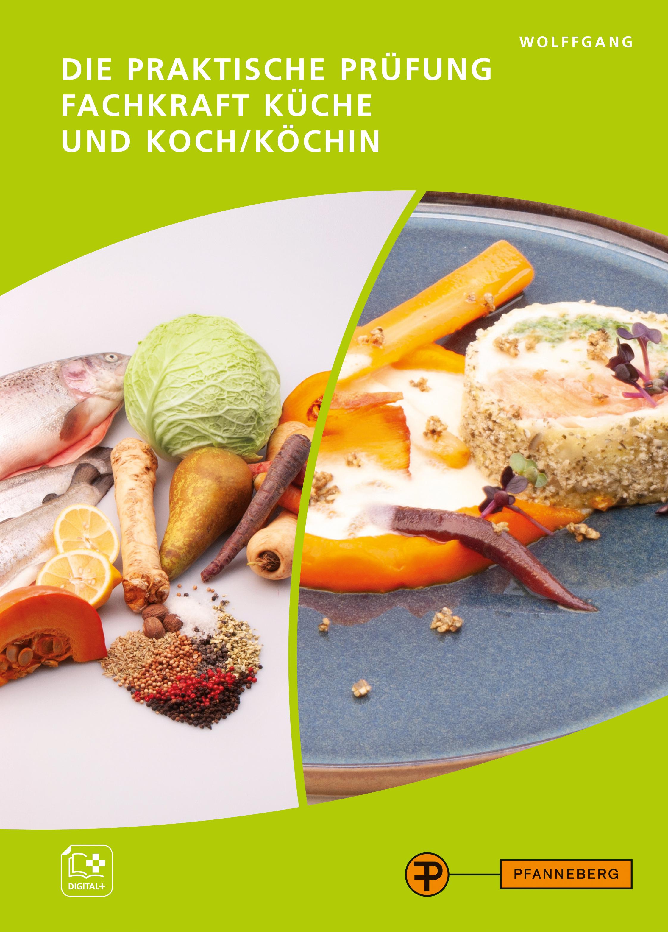 Vorderes Coverbild Die praktische Prüfung - Fachkraft Küche & Koch/Köchin