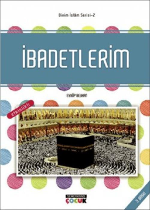 Vorderes Coverbild Dinim Islam Serisi 2 - Ibadetlerim