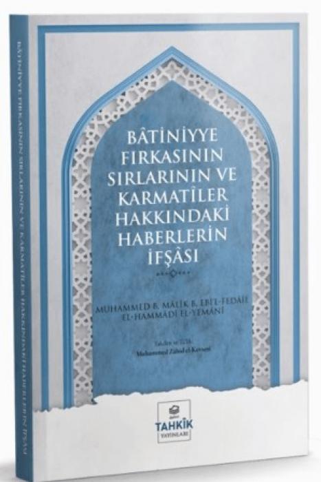 Vorderes Coverbild Batiniyye Firkasinin Sirlarinin ve Karmatiler Hakkindaki Haberlerin Ifsasi