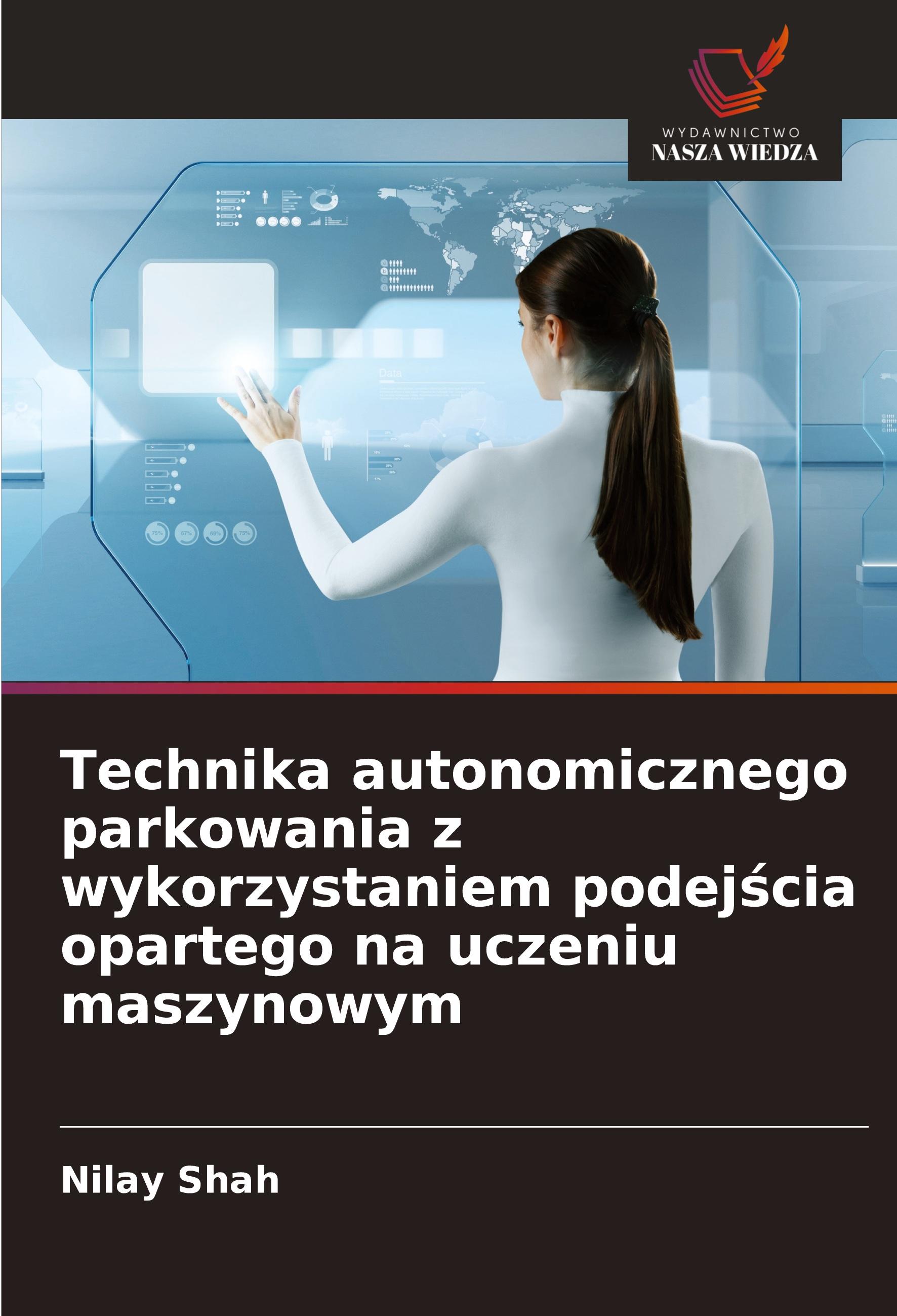 Vorderes Coverbild Technika autonomicznego parkowania z wykorzystaniem podej¿cia opartego na uczeniu maszynowym