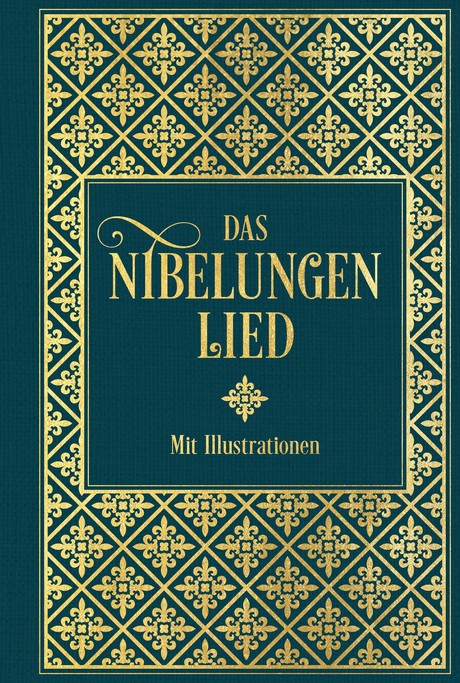 Vorderes Coverbild Das Nibelungenlied: Mit Illustrationen von Julius Schnorr von Carolsfeld und Eugen Neureuther
