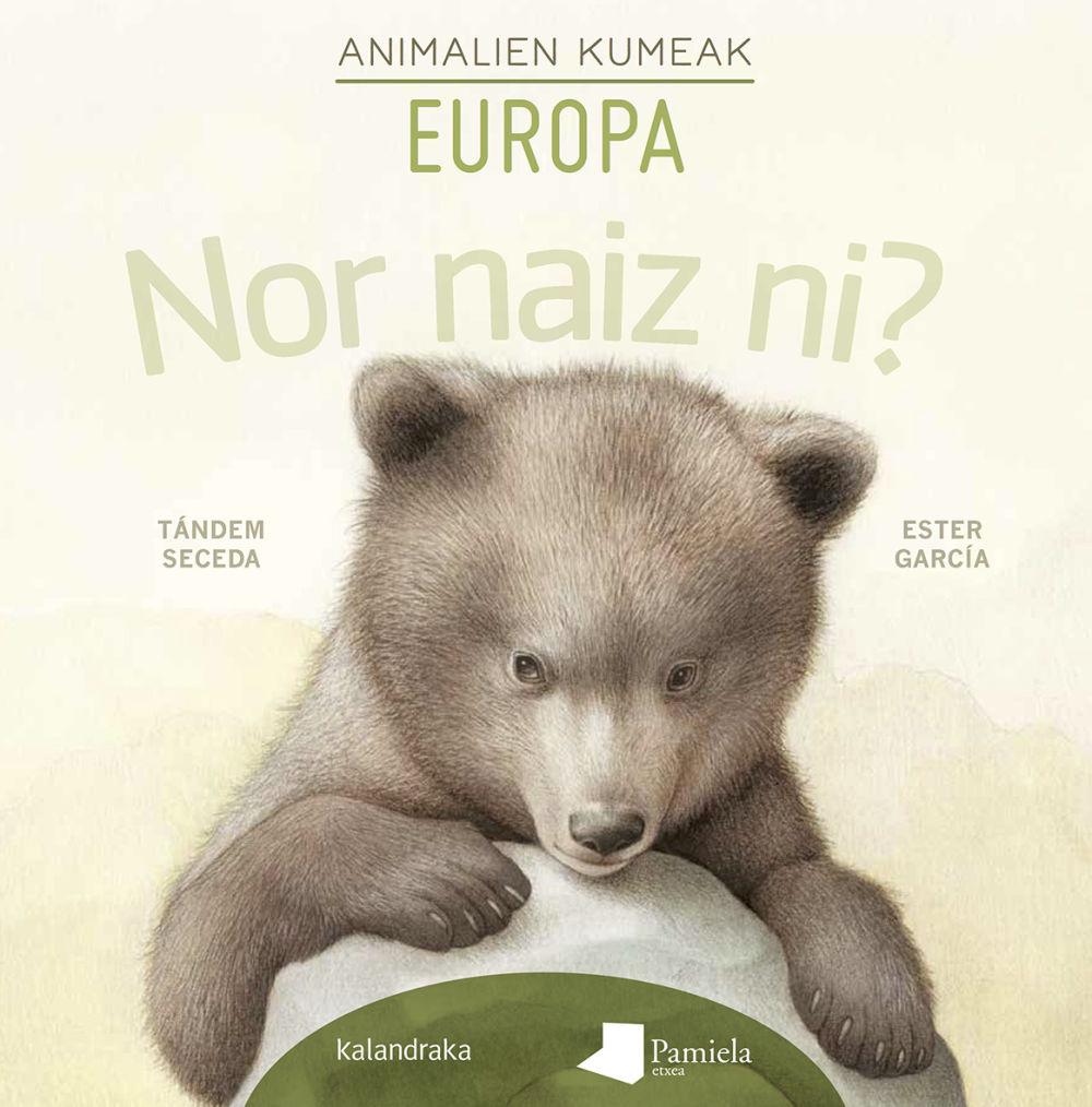 Beispielinhalt (Bild) Nor naiz ni? : animalien kumeak : Europa