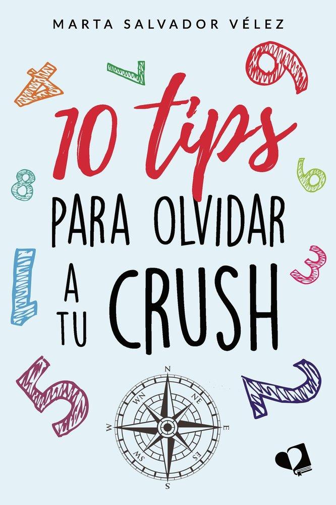 Vorderes Coverbild 10 tips para olvidar a tu crush