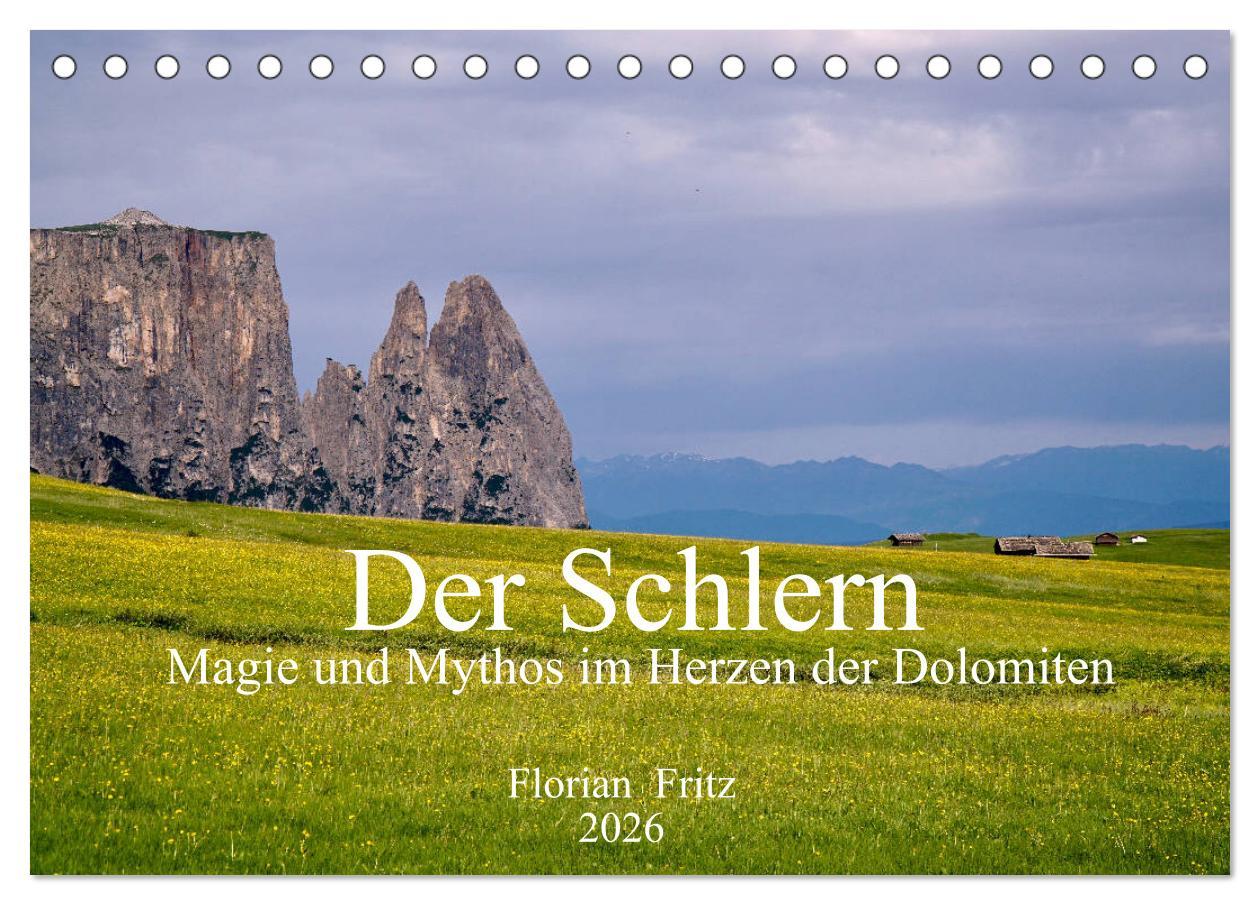 Vorderes Coverbild Der Schlern - Magie und Mythos im Herzen der Dolomiten (Tischkalender 2026 DIN A5 quer), CALVENDO Monatskalender