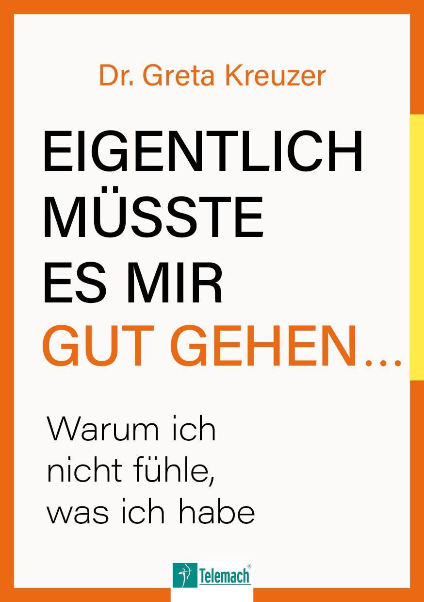 Vorderes Coverbild Eigentlich müsste es mir gut gehen ...