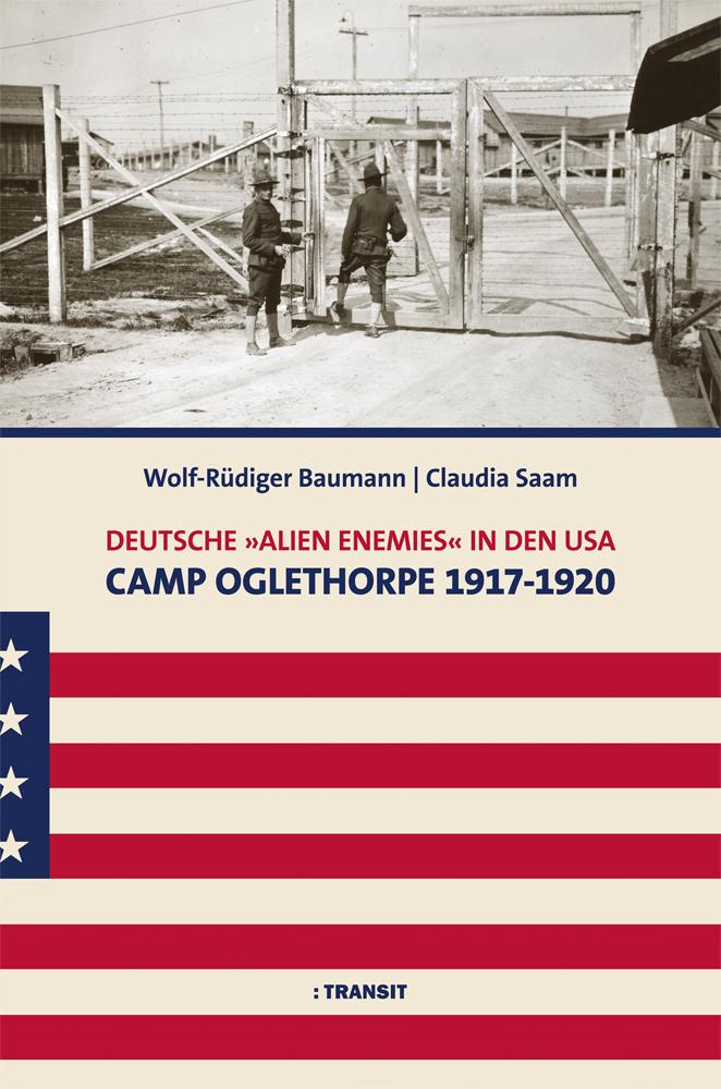 Vorderes Coverbild Deutsche 'Alien Enemies' in den USA. Camp Oglethorpe 1917 - 1920