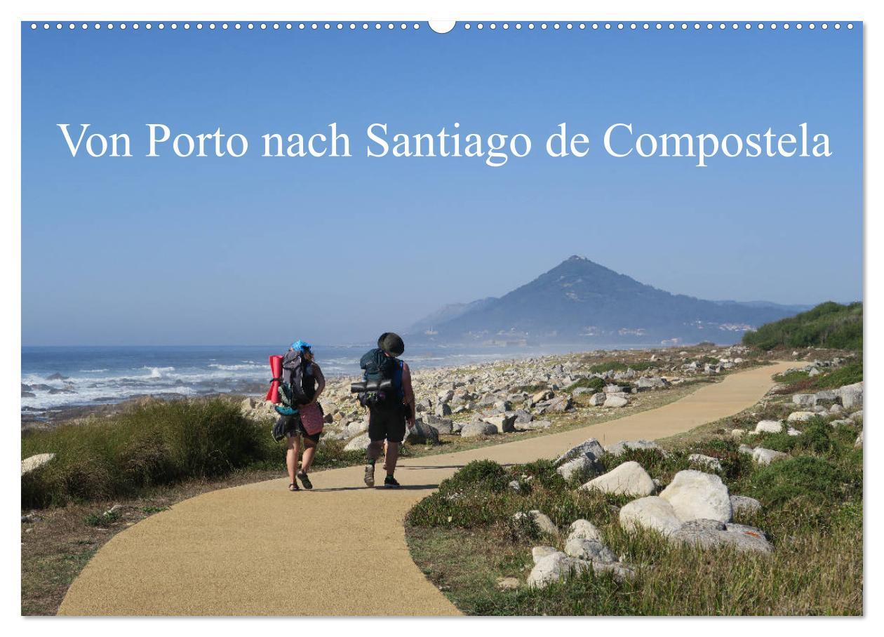 Vorderes Coverbild Von Porto nach Santiago de Compostela (Wandkalender 2026 DIN A2 quer), CALVENDO Monatskalender