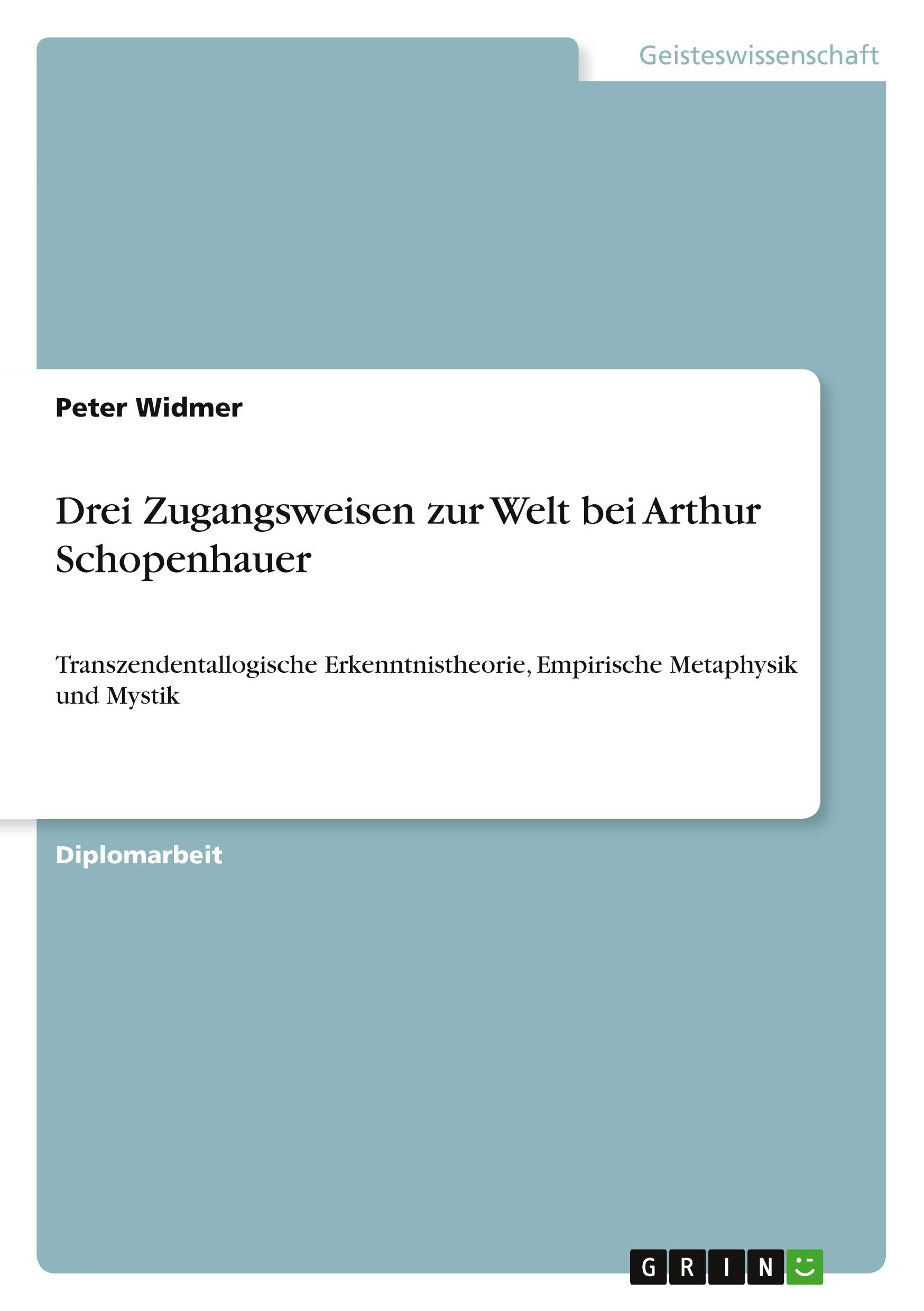 Vorderes Coverbild Drei Zugangsweisen zur Welt bei Arthur Schopenhauer
