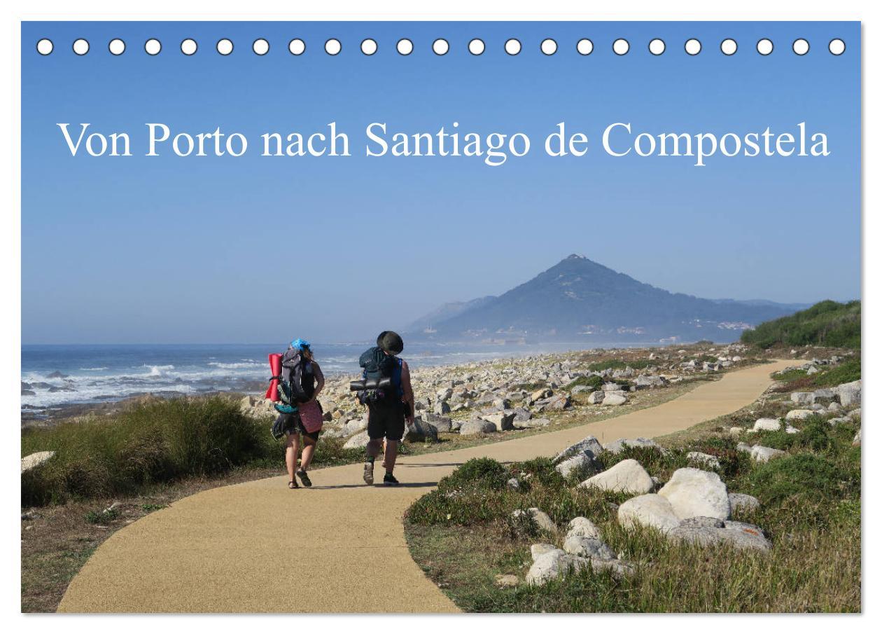 Vorderes Coverbild Von Porto nach Santiago de Compostela (Tischkalender 2026 DIN A5 quer), CALVENDO Monatskalender