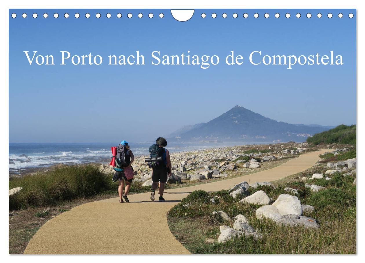 Vorderes Coverbild Von Porto nach Santiago de Compostela (Wandkalender 2026 DIN A4 quer), CALVENDO Monatskalender