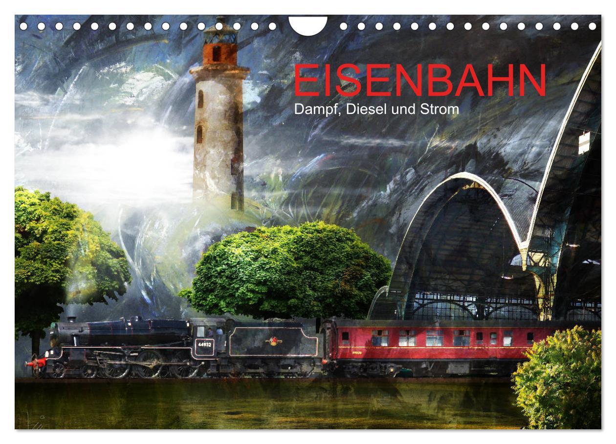 Vorderes Coverbild EISENBAHN - Dampf, Diesel und Strom (Wandkalender 2026 DIN A4 quer), CALVENDO Monatskalender