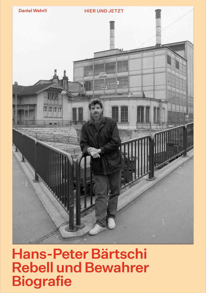 Vorderes Coverbild Hans-Peter Bärtschi. Rebell und Bewahrer