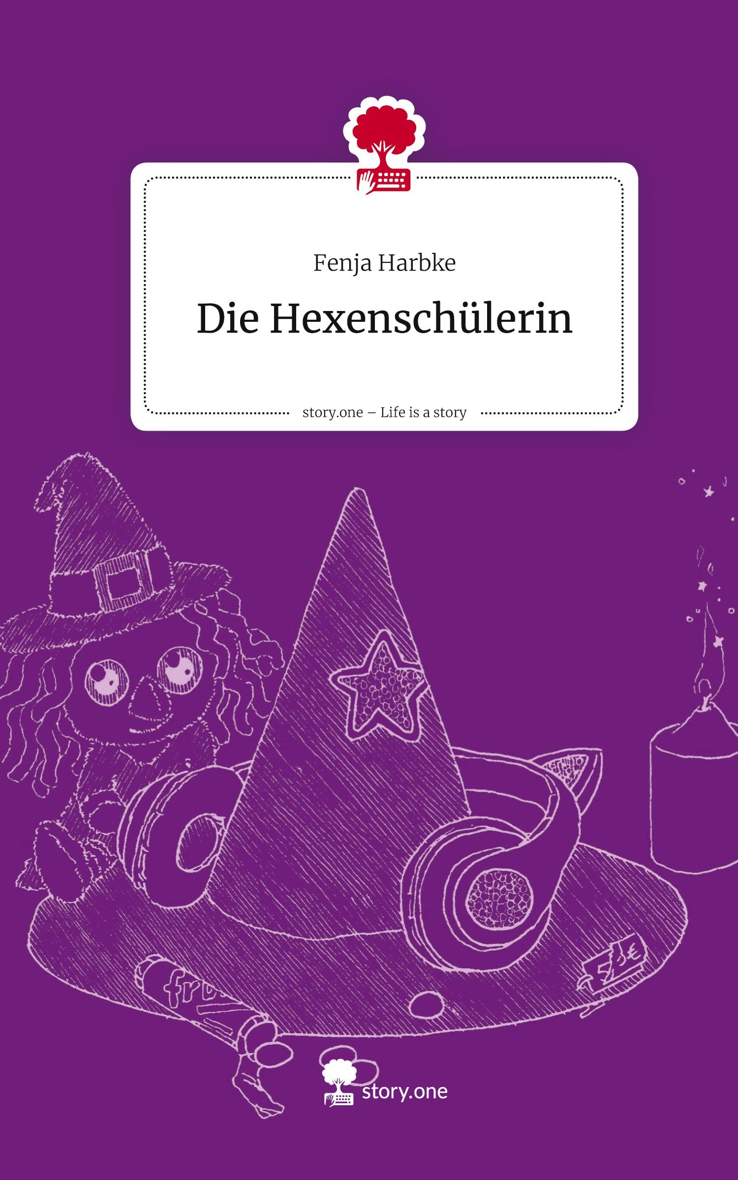 Vorderes Coverbild Die Hexenschülerin. Life is a Story - story.one