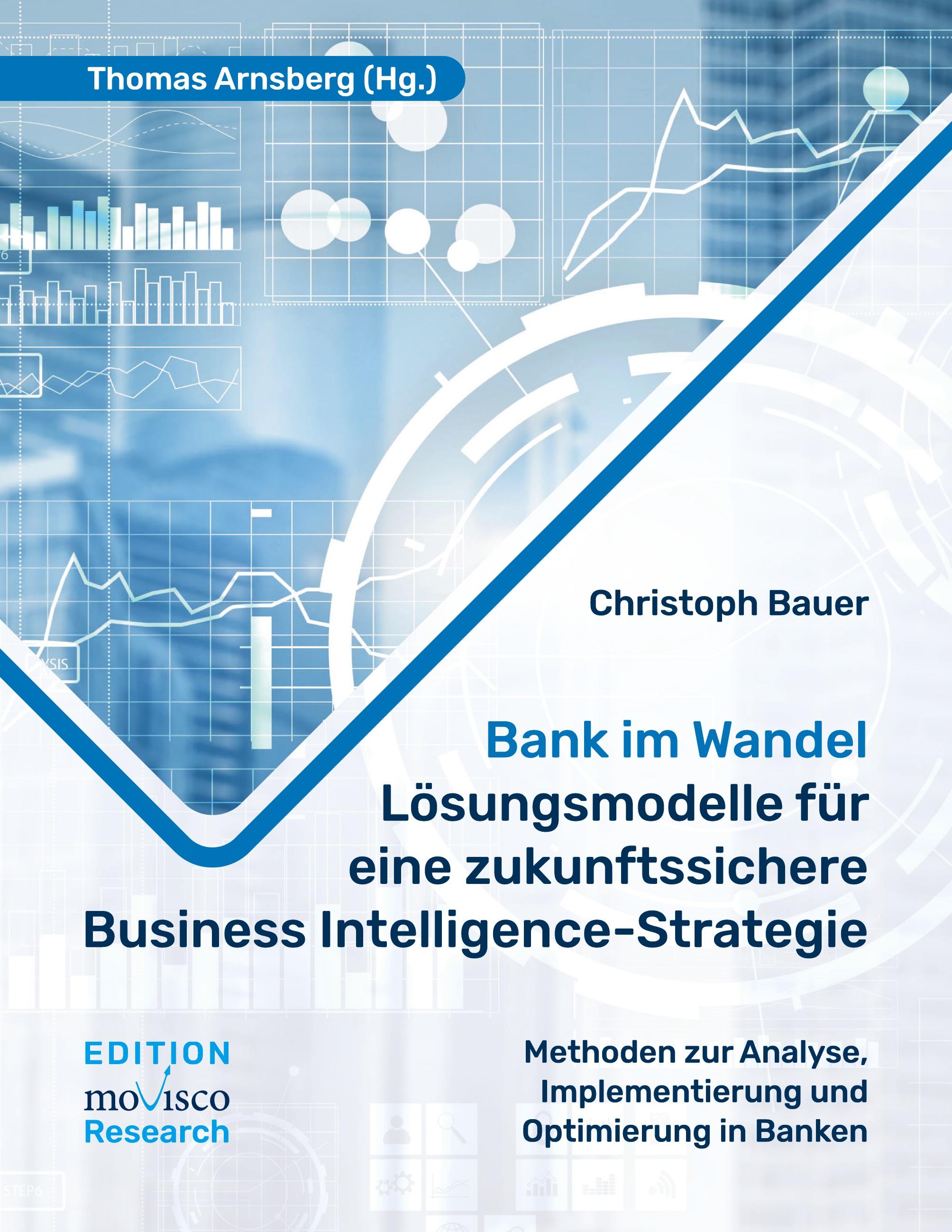Vorderes Coverbild Bank im Wandel - Lösungsmodelle für eine zukunftssichere Business Intelligence-Strategie