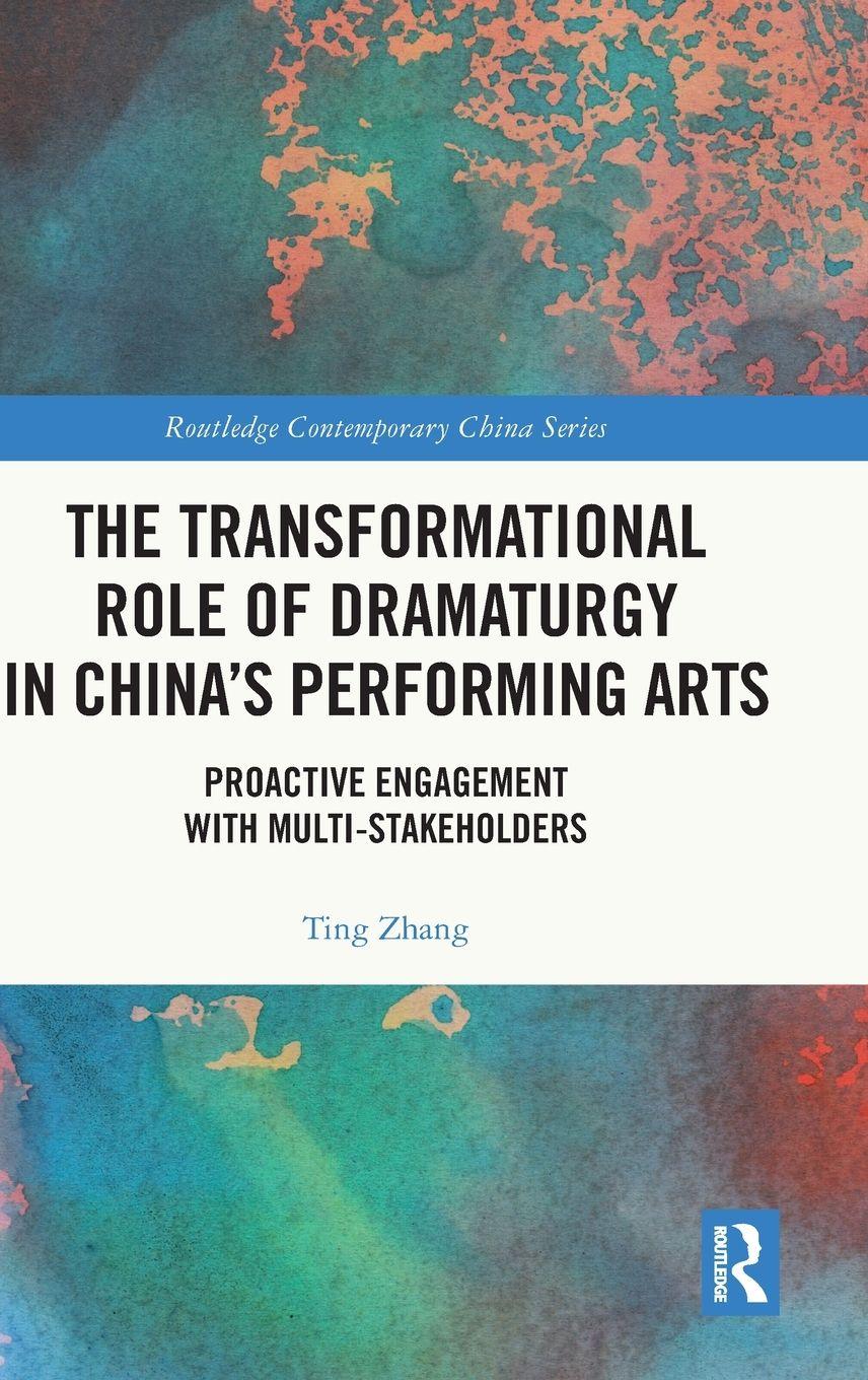 Vorderes Coverbild The Transformational Role of Dramaturgy in China's Performing Arts