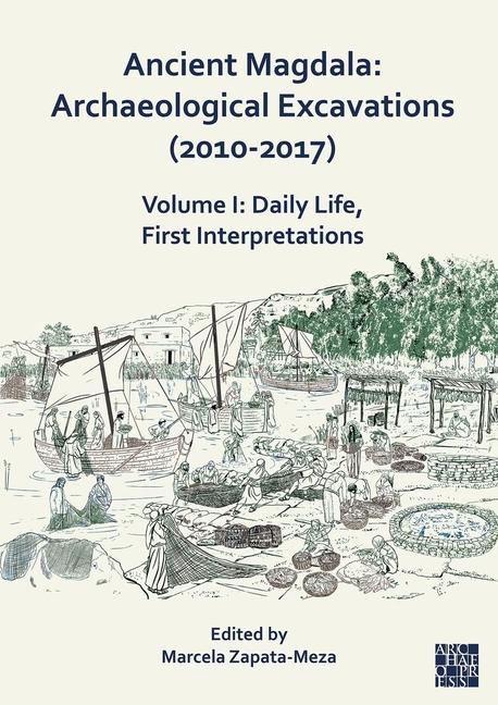 Vorderes Coverbild Ancient Magdala: Archaeological Excavations (2010-2017)