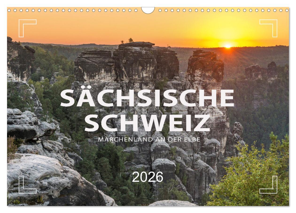 Vorderes Coverbild SÄCHSISCHE SCHWEIZ - Märchenland an der Elbe (Wandkalender 2026 DIN A3 quer), CALVENDO Monatskalender