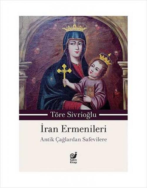 Vorderes Coverbild Iran Ermenileri;Antik Caglardan Safevilere