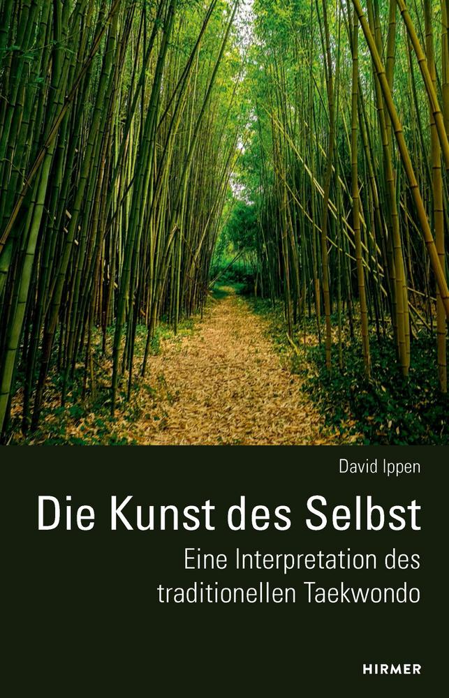 Vorderes Coverbild Die Kunst des Selbst - Eine Interpretation des traditionellen Taekwondo