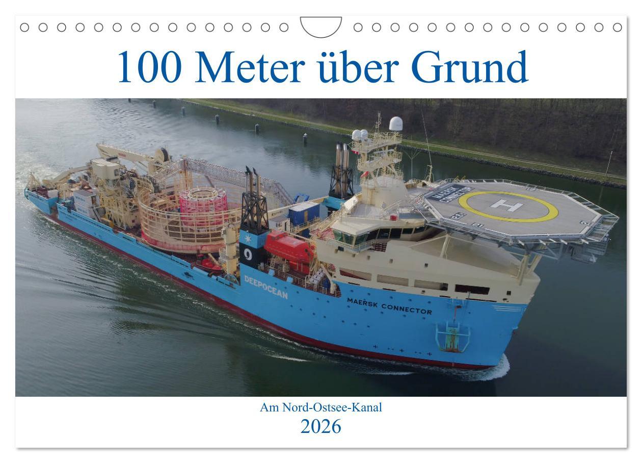 Vorderes Coverbild 100 Meter über Grund - Am Nord-Ostsee-Kanal (Wandkalender 2026 DIN A4 quer), CALVENDO Monatskalender