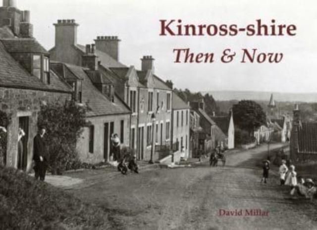Vorderes Coverbild Kinross-shire Then & Now