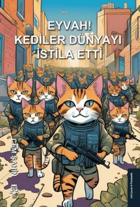 Vorderes Coverbild Eyvah Kediler Dünyayi Istila Etti