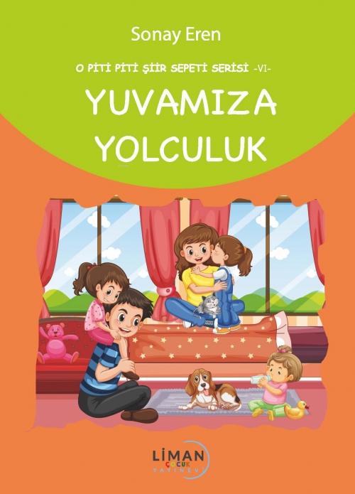 Vorderes Coverbild O Piti Piti Siir Sepeti Serisi 6 - Yuvamiza Yolculuk