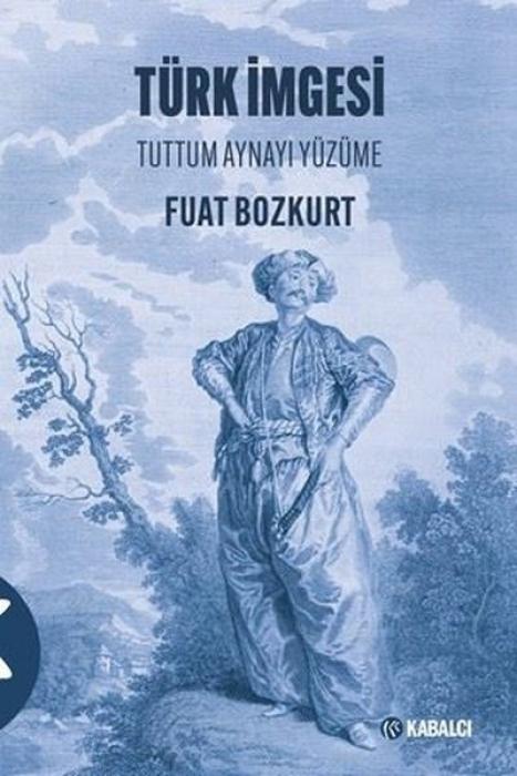 Vorderes Coverbild Türk Imgesi;Tuttum Aynayi Yüzüme