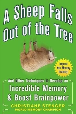 Vorderes Coverbild A Sheep Falls Out of the Tree: And Other Techniques to Develop an Incredible Memory and Boost Brainpower